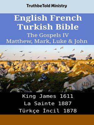 cover image of English French Turkish Bible - The Gospels IV - Matthew, Mark, Luke & John